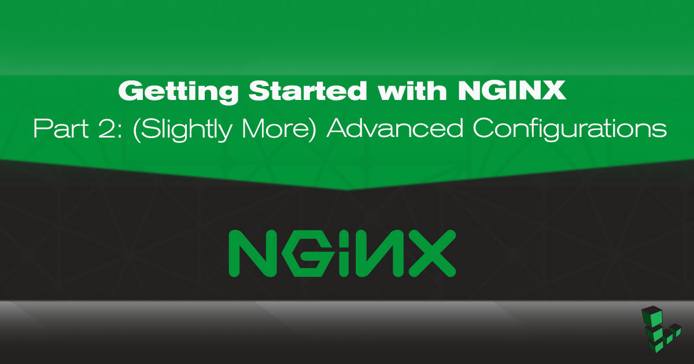 Getting Started with NGINX - Part 2