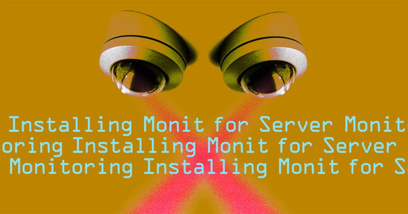 Installing Monit for Server Monitoring Installing Monit for Server Monitoring
